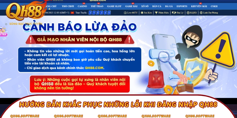 Hướng dẫn khắc phục những lỗi khi đăng nhập QH88