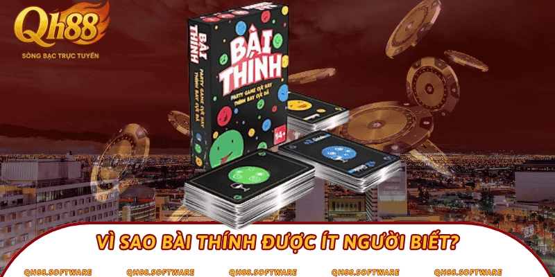 Vì sao bài Thính được ít người biết?