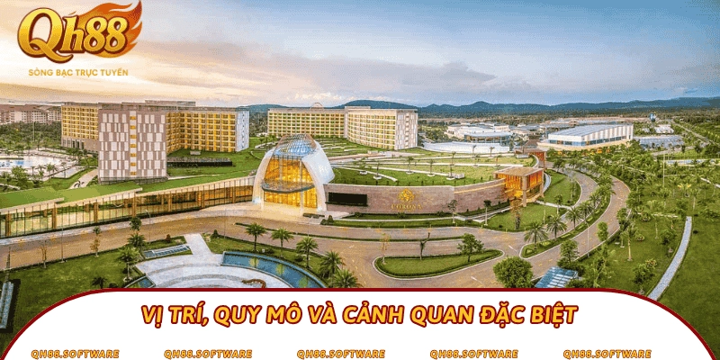 Vị trí, quy mô và cảnh quan đặc biệt